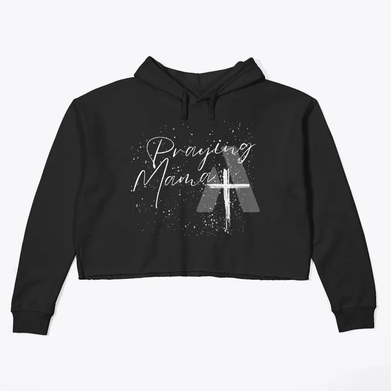 Praying Mama Crop Hoody